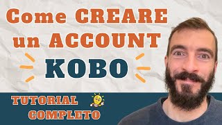 Come creare un account Kobo in modo completo e veloce stepbystep [upl. by Ainej]