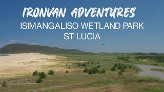 iSimangaliso KZN Ep 1 St Lucia  quotIronvanquot Adventures with Ironman 4x4 [upl. by Ettennig]