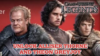 I GET ALLISER THORNE AND THEON GREYJOY IN GAME OF THRONES LEGENDS [upl. by Nyssa]