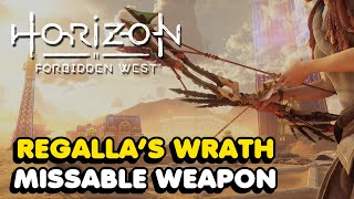 How To Get REGALLAS WRATH In Horizon Forbidden West Missable Weapon [upl. by Leksehcey]