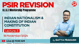 Lecture 3  Indian Nationalism amp Making of Indian Constitution  PSIR Mentorship Programme [upl. by Aiht]