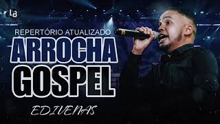 EDIVENAS ARROCHA GOSPEL ATUALIZADO [upl. by Missie]