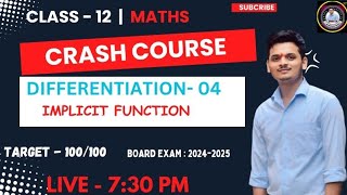 Differentiation  04  Implicit function Class 12  Maths  crashcourse mathsmasterk2 100100 [upl. by Oicirbaf]