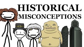 Historical Misconceptions For You to Bring Up during Family Dinner [upl. by Reffinnej]