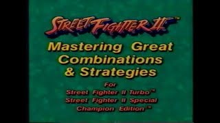 Street Fighter 2 Mastering Great Combinations amp Strategies VHS [upl. by Egiaf433]