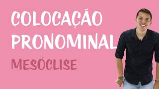 Colocação Pronominal  Mesóclise [upl. by Eenafit]