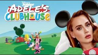 Adele’s Clubhouse  Adele X Mickey Mouse Remix [upl. by Nnaillij40]