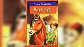 Ömer Seyfettin  Kaşağı  Sesli Kitap [upl. by Timi189]