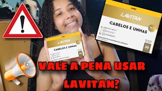 VALE A PENA TOMAR LAVITAN CABELOS E UNHAS [upl. by Nilhsa]