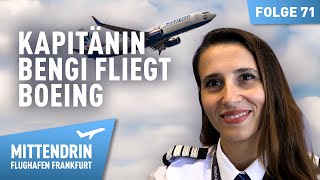 Kapitänin Bengi fliegt Boeing  Mittendrin Flughafen Frankfurt 71 [upl. by Morvin]