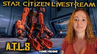 Star Citizen ATLS LIVESTREAM Shenanigans with Emily and friends [upl. by Landis]