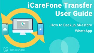 iCareFone Transfer User Guide How to Backup and Restore WhatsApp [upl. by Aikahc]