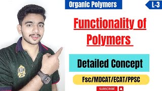 Functionality of Polymers  Detailed Concept [upl. by Ahseekat]