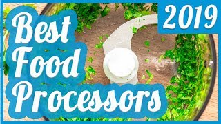 Best Food Processor To Buy In 2019 [upl. by Ladnar]