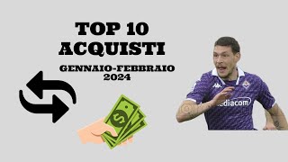 I MIGLIORI 10 ACQUISTI DI GENNAIOFEBBRAIO 2024 Serie A Edition [upl. by Carlina]