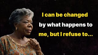 Words Of Wisdom From Maya Angelou On Self Respect Life Love and Growth  Inspirational Quotes [upl. by Temirf]