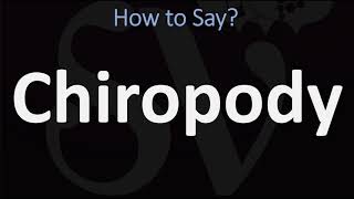 How to Pronounce Chiropody CORRECTLY [upl. by Anayad33]