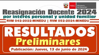 Publicación de Resultados Preliminares de la Reasignación Docente 2024 Jueves 13 de junio de 2024 [upl. by Nylorak377]