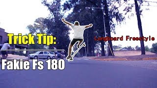 Trick Tip Fakie Fs 180  Longboard Freestyle [upl. by Hodess]