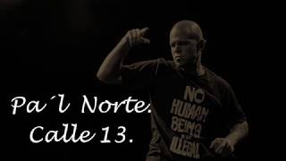 Calle 13  Pal norte calle 13  Letra [upl. by Efal503]