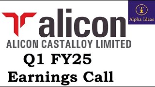 Alicon Castalloy Q1 FY25 Earnings Call Part1 Alicon Castalloy Ltd Q1 Concall [upl. by Marigolda]