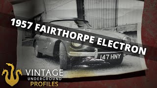 Fairthorpe Electron  Vintage Underground Profiles [upl. by Anna139]