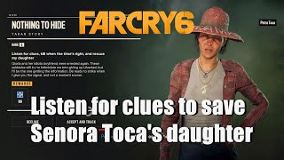 Far Cry 6 Listen for clues to save Senora Tocas daughter  Nothing To Hide [upl. by Morette]