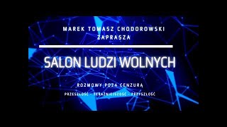 Pierwszy film SALONU LUDZI WOLNYCH  Marek Chodorowski i Stanisław Michalkiewicz [upl. by Eissel]