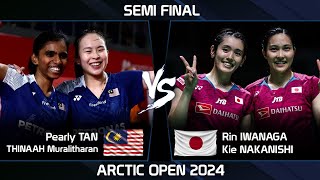 Amazing SF  Pearly TAN THINAAH Muralitharan vs Rin IWANAGA Kie NAKANISHI Arctic Open 2024 Badminton [upl. by Adnirolc]