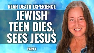 JEWISH TEENS NDE with JESUS Heidi Barr part 1 [upl. by Nananne]