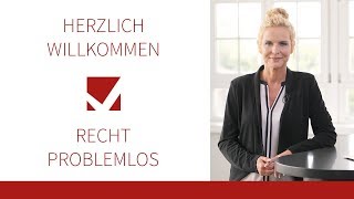 Willkommen bei Recht Problemlos juristische Themen einfach erklärt [upl. by Lemkul]