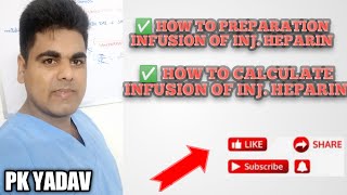 How to preparation Infusion amp calculation of inj Heparin in Hindi Super class by Yadav sir🏥🚑🩺💉💊 [upl. by Akiram273]