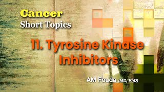 Short topics Tyrosine kinase inhibitors [upl. by Enelrak]