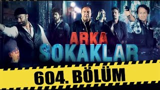 ARKA SOKAKLAR 604 BÖLÜM  FULL HD [upl. by Iline210]