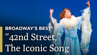 42nd Street The Iconic Song  42nd Street  Broadways Best  Great Performances on PBS [upl. by Belamy]