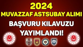 2024 MUVAZZAF ASTSUBAY ALINACAK  BAŞVURU KILAVUZU VE TÜM DETAYLAR [upl. by Hahnert]