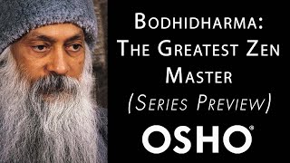 OSHO Bodhidharma  The Greatest Zen Master  Series Preview [upl. by Hertzog]