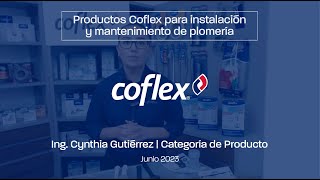 Productos Coflex para instalación y mantenimiento de plomería [upl. by Lleda]