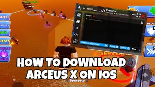 How to Download Arceus X iOS ROBLOX EXECUTOR  EASY amp SIMPLE [upl. by Oniliuqnart]