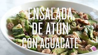 Atún Tuny es una Ensalada con aguacate ¡fácil y deliciosa [upl. by Ayal25]