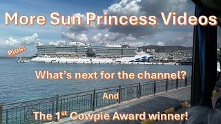 More Sun Princess Videos The Channel’s future and what is a Cowpie Award [upl. by Anilehs]