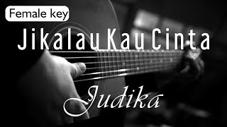 Jikalau Kau Cinta  Judika Female Key  Acoustic Karaoke [upl. by Tice]