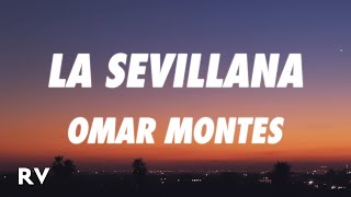 Omar Montes  LA SEVILLANA LetraLyrics [upl. by Atreb430]