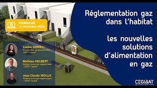 Webinaire  Réglementation gaz dans lhabitat  nouvelles solutions dalimentation  CEGIBAT [upl. by Wurster]