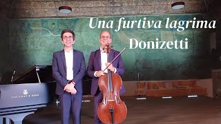 Donizetti UNA FURTIVA LAGRIMA for Cello amp Piano [upl. by Patnode]