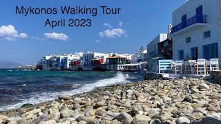 Mykonos Town 🇬🇷 Daytime Walking Tour  Preseason  April 2023 [upl. by Oenire535]