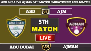 Abu Dubai vs Ajman 5th Match Emirates D20 2024 Match Live Cricket Match Today  ABD vs AJM Live 3 [upl. by Fabi]