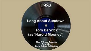 1932 Tom Berwick as ‘Harold Mooney’  Long About Sundown Jim Harkins vocal [upl. by Leahcimnoj]