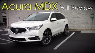 2017 Acura MDX Full Review  Base Technology Advance amp SHAWD [upl. by Verdha]