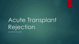 Acute Transplant Rejection and MHC Incompatibility [upl. by Druce]